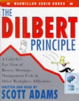 The Dilbert Principle written by Scott Adams performed by Scott Adams on Cassette (Abridged)